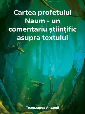 cover image of Cartea profetului Naum – un comentariu științific asupra textului